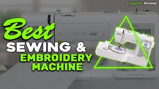 ✅top 5 best sewing and embroidery machine reviews in 2023 | best sewing and embroidery machine combo