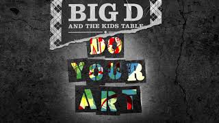 Video thumbnail of "Big D and the Kids Table - Strong & Fair ft. The Doped Up Dollies"