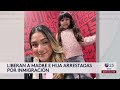 Madre e hija de 6 años quedan libres tras un mes detenidas por ICE