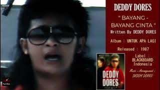 DEDDY DORES - ' BAYANG - BAYANG CINTA ' 1987 - BEST ORIGINAL AUDIO QUALITY