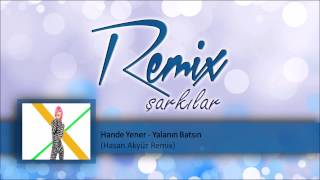 Hande Yener - Yalanın Batsın (Hasan Akyüz Remix)