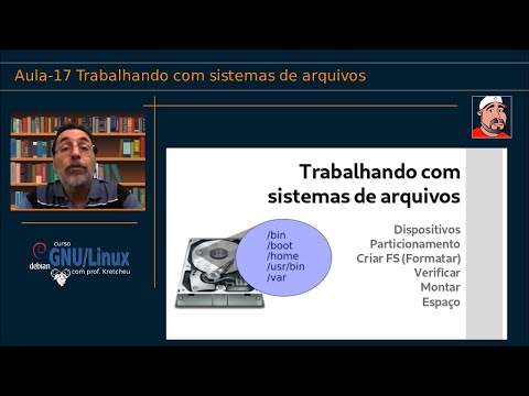 ?? Curso GNU Linux - Aula 17 - Trabalhando com sistemas de arquivos