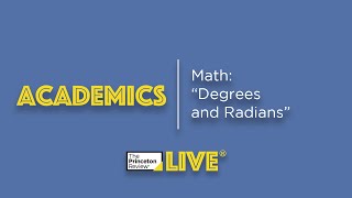 Academics: Math | "Degrees and Radians" | TPR Live | The Princeton Review