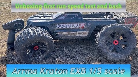 Arrma Kraton EXB 1/5-8s-Unboxing-First Run-Speed test and Bash-All New 2021-55+mph-Will it survive?