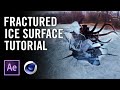 CHEAP TRICKS | What's Kraken? - Fractured Ice Surface Tutorial (C4D/AE)