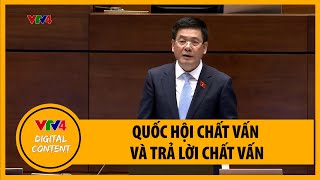 Quốc hội chất vấn và trả lời chất vấn | VTV4