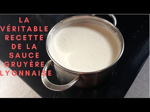 la-vÉritable-recette-de-la-sauce-gruyÈre-lyonnaise-(-abonnez-vous!-)