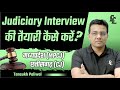 Interview Strategy 2024-2025 Madhya Pradesh (MPCJ)  Chhattisgarh( CG Civil Judge ) !!