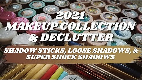 2021 Single Eyeshadow Collection & Declutter | Super Shock Shadows, Loose Shadows, Shadow Sticks