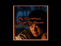 My Christmas Prayer to Heaven