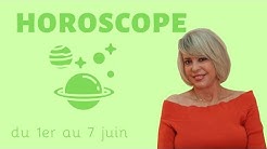 #horoscope du 1er au 7 juin 2020 🌞 guidance et conseils 🌞