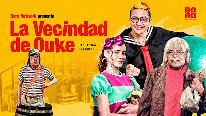¡LA VECINDAD DE OUKE!  | ESPECIAL CHESPIRITO 🟡