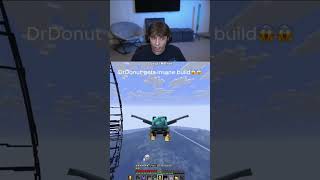 DrDonut gets an INSANE build 😱