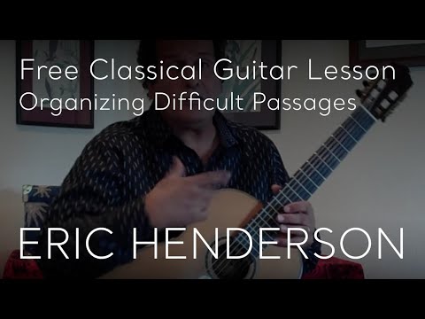 Free Guitar Lesson - Organizing Difficult Passages Into Groups of Notes