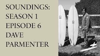 Dave Parmenter on surfing “then” versus “now,” and how to keep