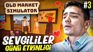 SEVGİLİLER GÜNÜ ETKİNLİĞİ ! - Old Market Simulator #3 w/ ‪@hiredd