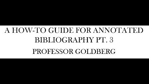 Annotated Bibliography pt. 3 - A 