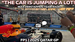 THE CAR IS JUMPING A LOT!: Max Verstappen Team Radio during FP1 at 2025 Qatar GP 