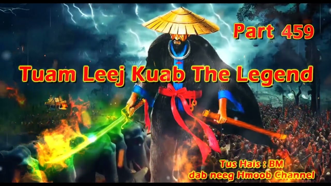 Tuam Leej Kuab The Hmong Shaman Warrior  (Part 459)