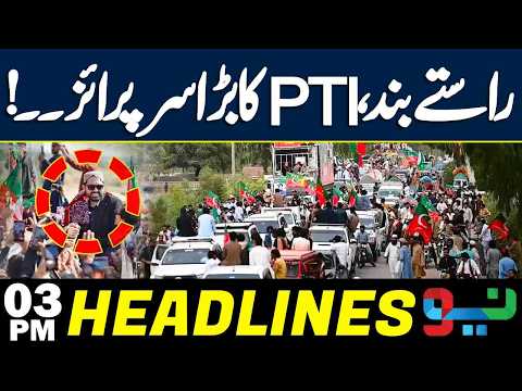 PTI Islamabad Long March | Govt Warns PTI | Chaos Erupts | Headlines 03 PM | NEO News