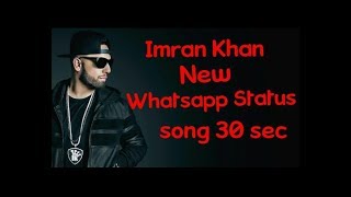 Imran khan song || whatsapp 30 sec ...