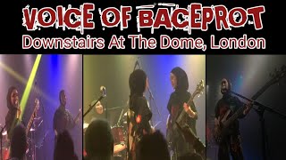 VOICE OF BACEPROT Live at Downstairs at The Dome, London 2024
