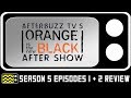 Orange is the New Black Season 5 Episodes 1 & 2 Review & AfterShow | AfterBuzz TV