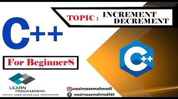 increment decrement c++ || Tutorial 6 || Learn Programming