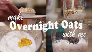 Make OVERNIGHT OATS with me | Cinematic | Relaxing