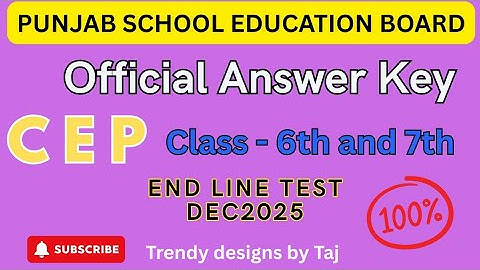 PSEB CEP ( Official Answer Key) class 6th &7th Endline Test #pseb @tajsharmamaur