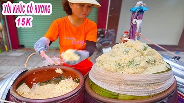Xôi Khúc 15K | Chủ quán Gốc Hà Nội chia sẻ cách nấu cực ngon ở Sài Gòn