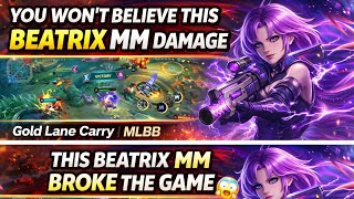 You Won’t Believe This Beatrix MM Damage 😱 | Gold Lane Carry | MLBB