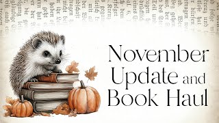 November Update and Haul