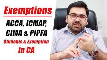Exemptions in CA | ACCA, ICMAP, CIMA & PIPFA Students & Exemptions in CA: Professional