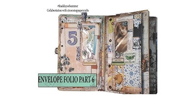 ENVELOP FOLIO PART 6 EASY SCRAPPY PAD FOR YOUR JOURNALS #finaldaysofsummer