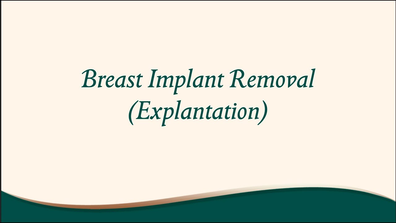 Breast Implant Removal - Extraction