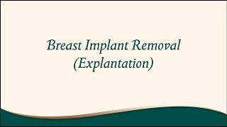Breast Implant Removal - Extraction