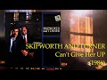 SKIPWORTH AND TURNER - Can&#39;t Give Her UP (1986) Soul Funk Disco *Patrick Adams