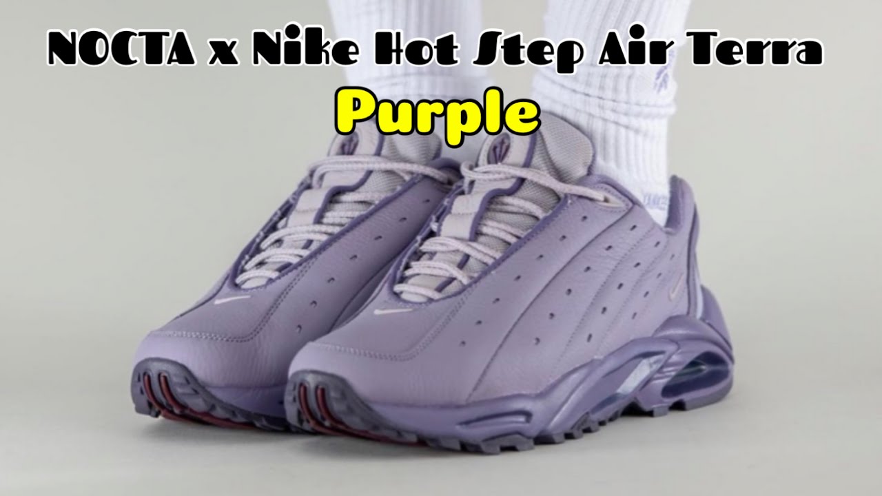 NOCTA x Nike Hot Step Air Terra PURPLE - YouTube