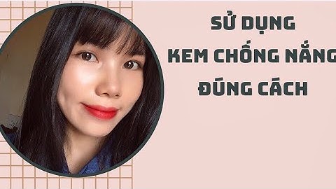 Kem chống nắng 50g dùng được bao lâu