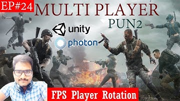 Unity Multiplayer Tutorial Using Photon Unity Networking (PUN )Ep.24 (FPS Player Rotation)
