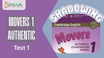 Phát âm chuẩn Shadowing - Movers 1 Authentic - Test 1 | Greva Language School