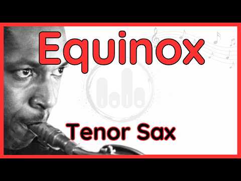 Equinox - John Coltrane - Tenor Sax Transcription (+Backing Track)