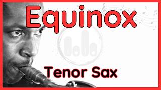 Equinox (John Coltrane) Tenor Sax (Bb) Transcription