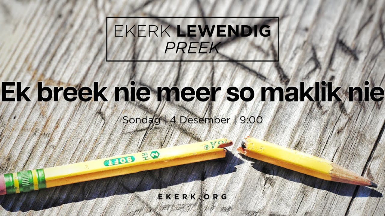 Ek breek nie meer so maklik nie [4 Des 2022]