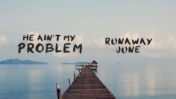 Runaway June - "He Ain