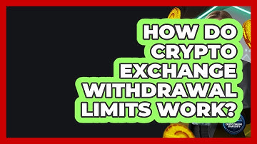 How Do Crypto Exchange Withdrawal Limits Work? - Crypto Trading Strategists