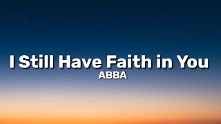 ABBA - I Still Have Faith in You (Lyrics)