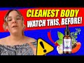 Cleanest Body - Cleanest Body Review 2022 ⚠️Is Cleanest Body Good?⚠️Does Cleanest Body really work?