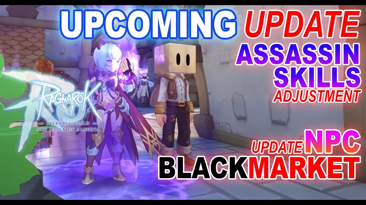 Ragnarok M Eternal Love - Assassin Skills Adjustment, NPC Black Market ...